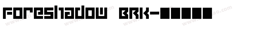 Foreshadow BRK字体转换
